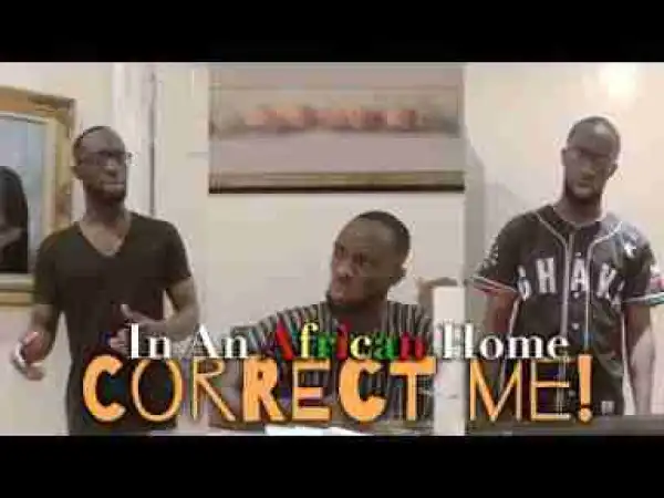 Video: Clifford Owusu – In An African Home: Correct Me!